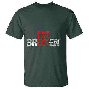 Invisible Illness T Shirt I'm OK I'm Broken TS11 Dark Forest Green Print Your Wear