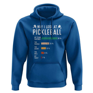 Funny Pickleball Hoodie Why I Lose At Pickleball Humor TS11 Royal Blue Print Your Wear