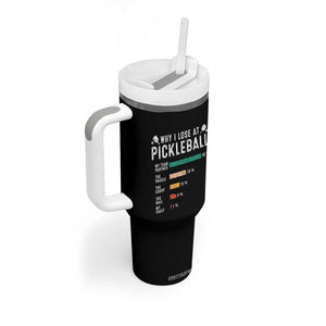 Funny Pickleball Tumbler With Handle Why I Lose At Pickleball Humor TS11 Print Your Wear