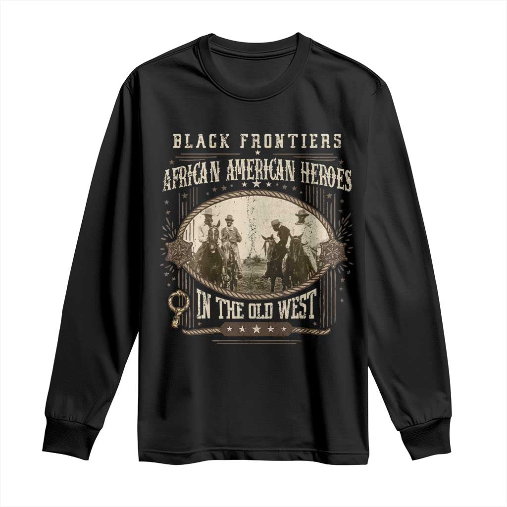 African American Cowboy Long Sleeve Shirt Black Frontiers African American Heroes In The Old West TS11 Black Print Your Wear