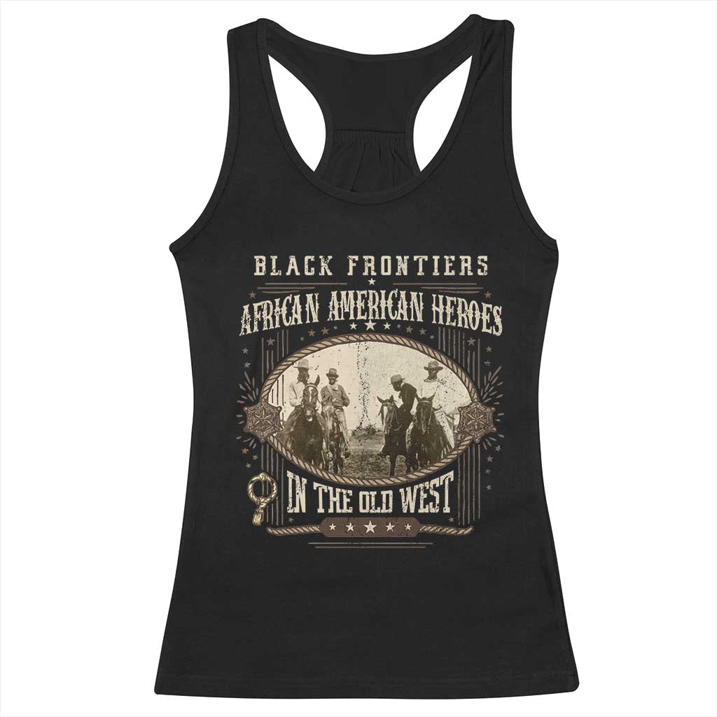 African American Cowboy Racerback Tank Top Black Frontiers African American Heroes In The Old West TS11 Black Print Your Wear