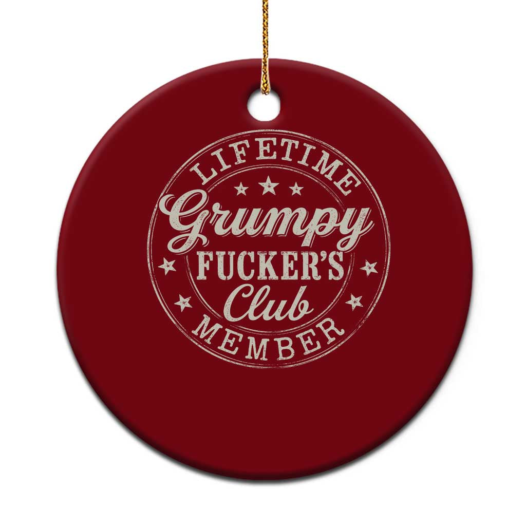 Grumpy Fucker's Club Lifetime Member Ceramic Ornament TS11 1pc Red Print Your Wear
