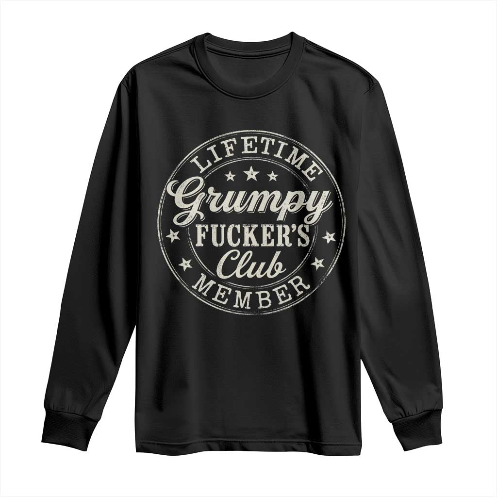 Grumpy Fucker's Club Lifetime Member Long Sleeve Shirt TS11 Black Print Your Wear