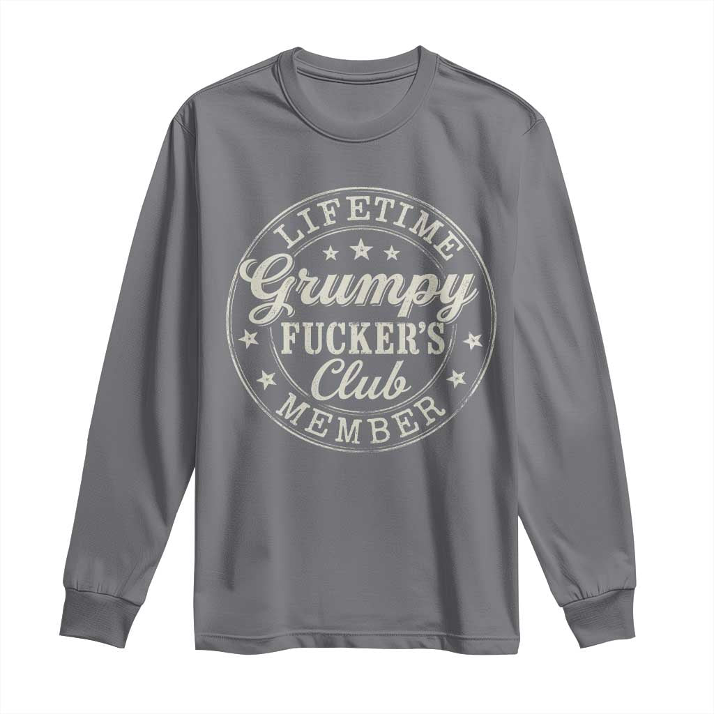 Grumpy Fucker's Club Lifetime Member Long Sleeve Shirt TS11 Charcoal Print Your Wear