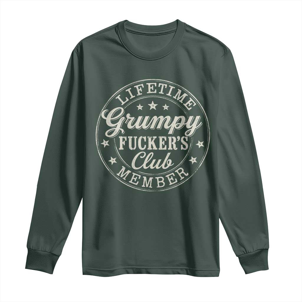 Grumpy Fucker's Club Lifetime Member Long Sleeve Shirt TS11 Dark Forest Green Print Your Wear