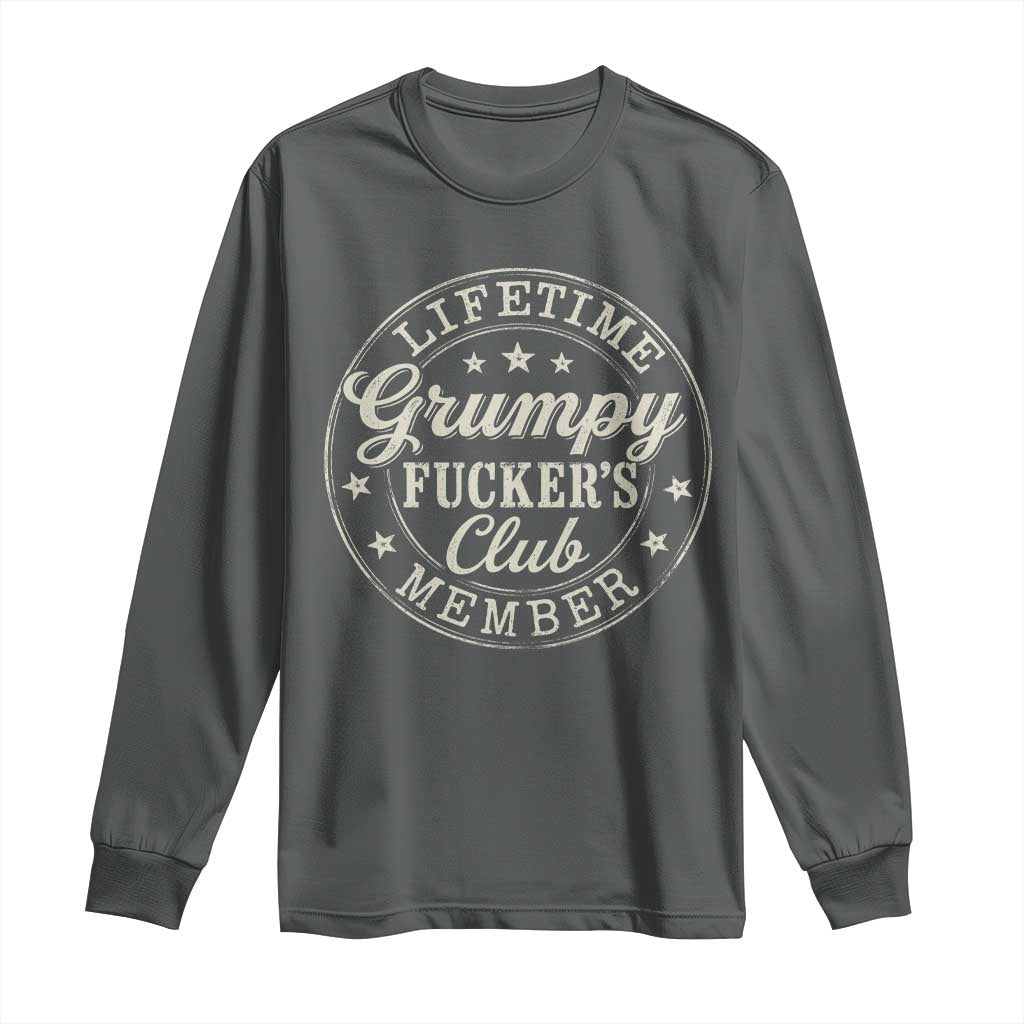 Grumpy Fucker's Club Lifetime Member Long Sleeve Shirt TS11 Dark Heather Print Your Wear