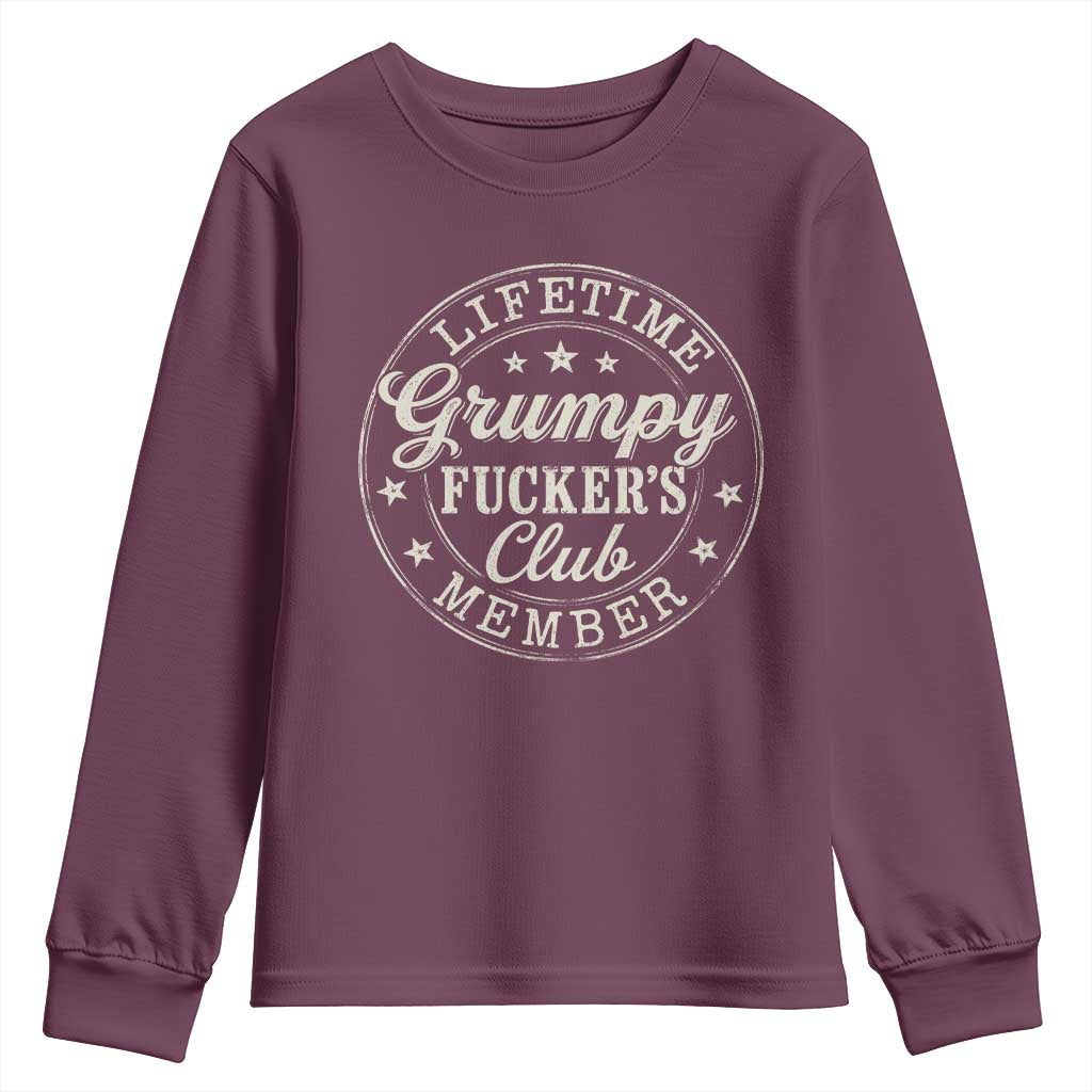 Grumpy Fucker's Club Lifetime Member Youth Sweatshirt TS11 Maroon Print Your Wear