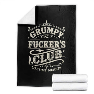 Grumpy Fucker's Club Lifetime Member Throw Blanket Funny Sarcastic TS11 Black Print Your Wear