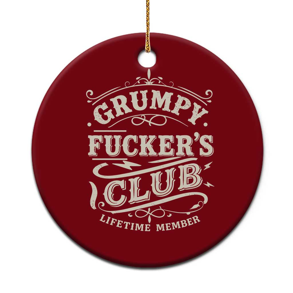 Grumpy Fucker's Club Lifetime Member Ceramic Ornament Funny Sarcastic TS11 1pc Red Print Your Wear