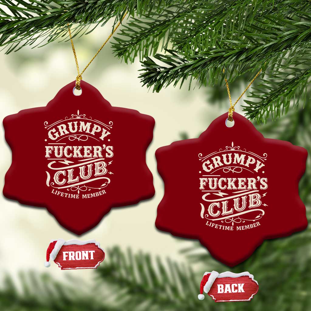 Grumpy Fucker's Club Lifetime Member Ceramic Ornament Funny Sarcastic TS11 Print Your Wear
