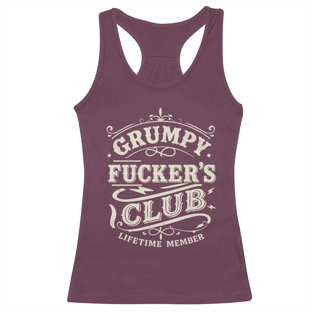 Grumpy Fucker's Club Lifetime Member Racerback Tank Top Funny Sarcastic TS11 Maroon Print Your Wear
