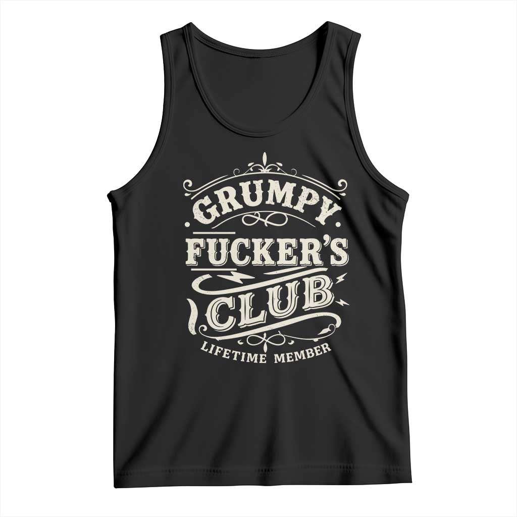 Grumpy Fucker's Club Lifetime Member Tank Top Funny Sarcastic TS11 Black Print Your Wear