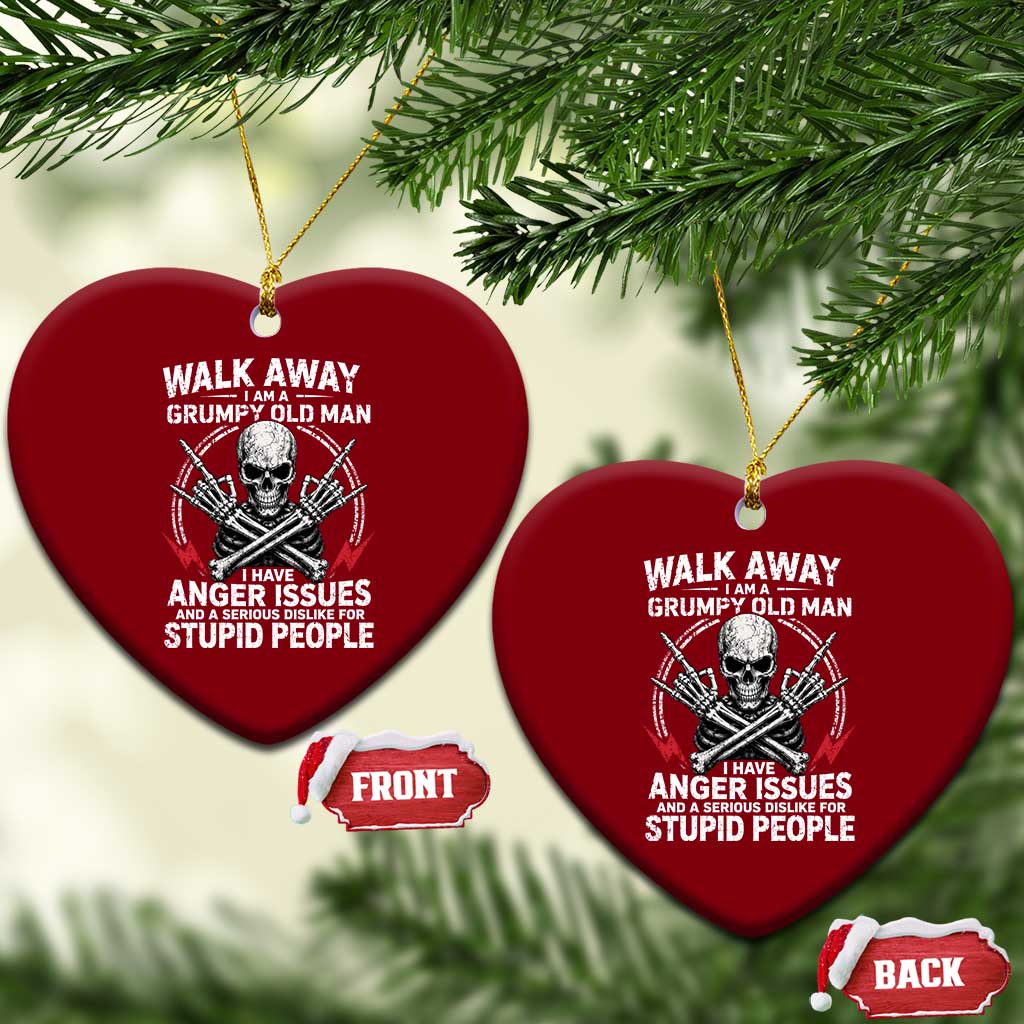Walk Away I Am A Grumpy Old Man I Have Anger Issues Ceramic Ornament Funny Senior Citizen TS11 Print Your Wear