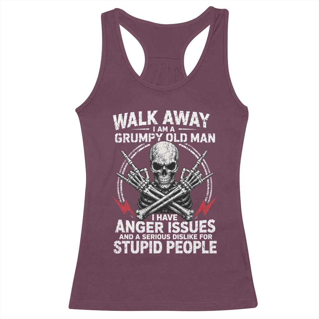 Walk Away I Am A Grumpy Old Man I Have Anger Issues Racerback Tank Top Funny Senior Citizen TS11 Maroon Print Your Wear