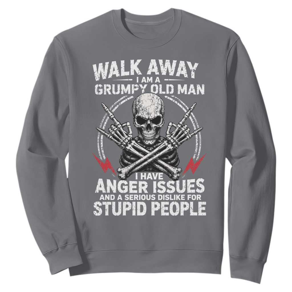 Walk Away I Am A Grumpy Old Man I Have Anger Issues Sweatshirt Funny Senior Citizen TS11 Charcoal Print Your Wear