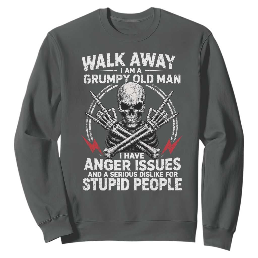 Walk Away I Am A Grumpy Old Man I Have Anger Issues Sweatshirt Funny Senior Citizen TS11 Dark Heather Print Your Wear