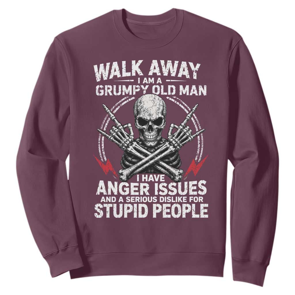 Walk Away I Am A Grumpy Old Man I Have Anger Issues Sweatshirt Funny Senior Citizen TS11 Maroon Print Your Wear