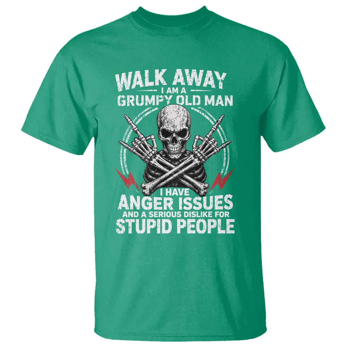 Walk Away I Am A Grumpy Old Man I Have Anger Issues T Shirt Funny Senior Citizen TS11 Irish Green Print Your Wear