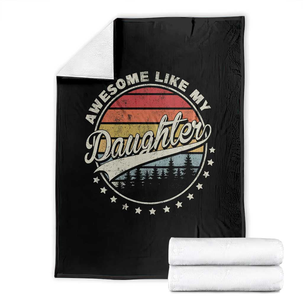 Awesome Like My Daughter Throw Blanket Funny Dad Quote Retro Father's Day TS11 Black Print Your Wear