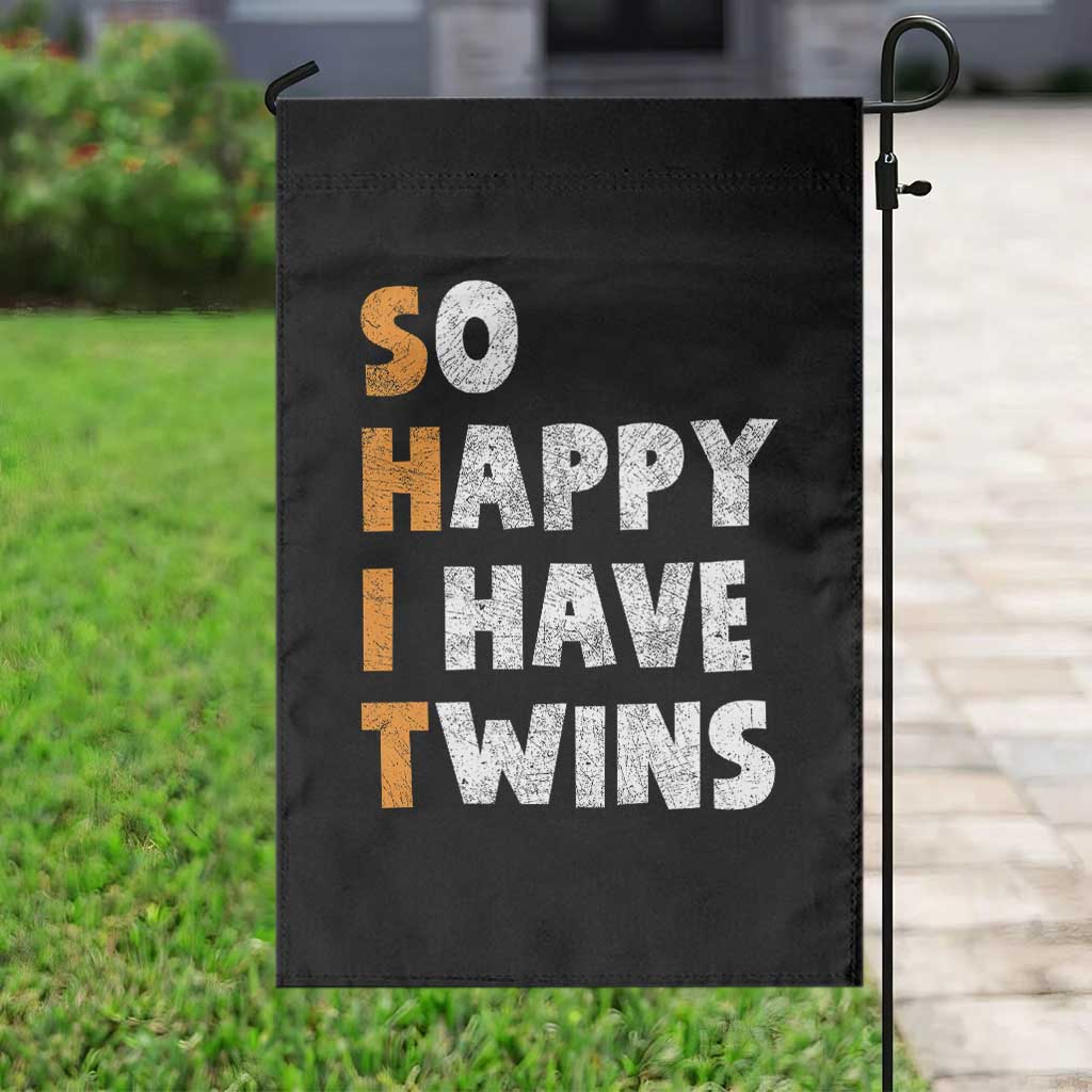 Shit So I Have Twins Garden Flag Funny Twin Dad Twin Mom TS11 Print Your Wear