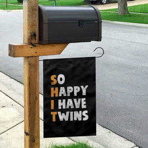 Shit So I Have Twins Garden Flag Funny Twin Dad Twin Mom TS11 Print Your Wear