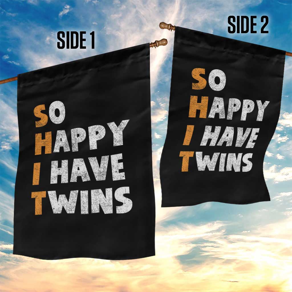 Shit So I Have Twins Garden Flag Funny Twin Dad Twin Mom TS11 Print Your Wear