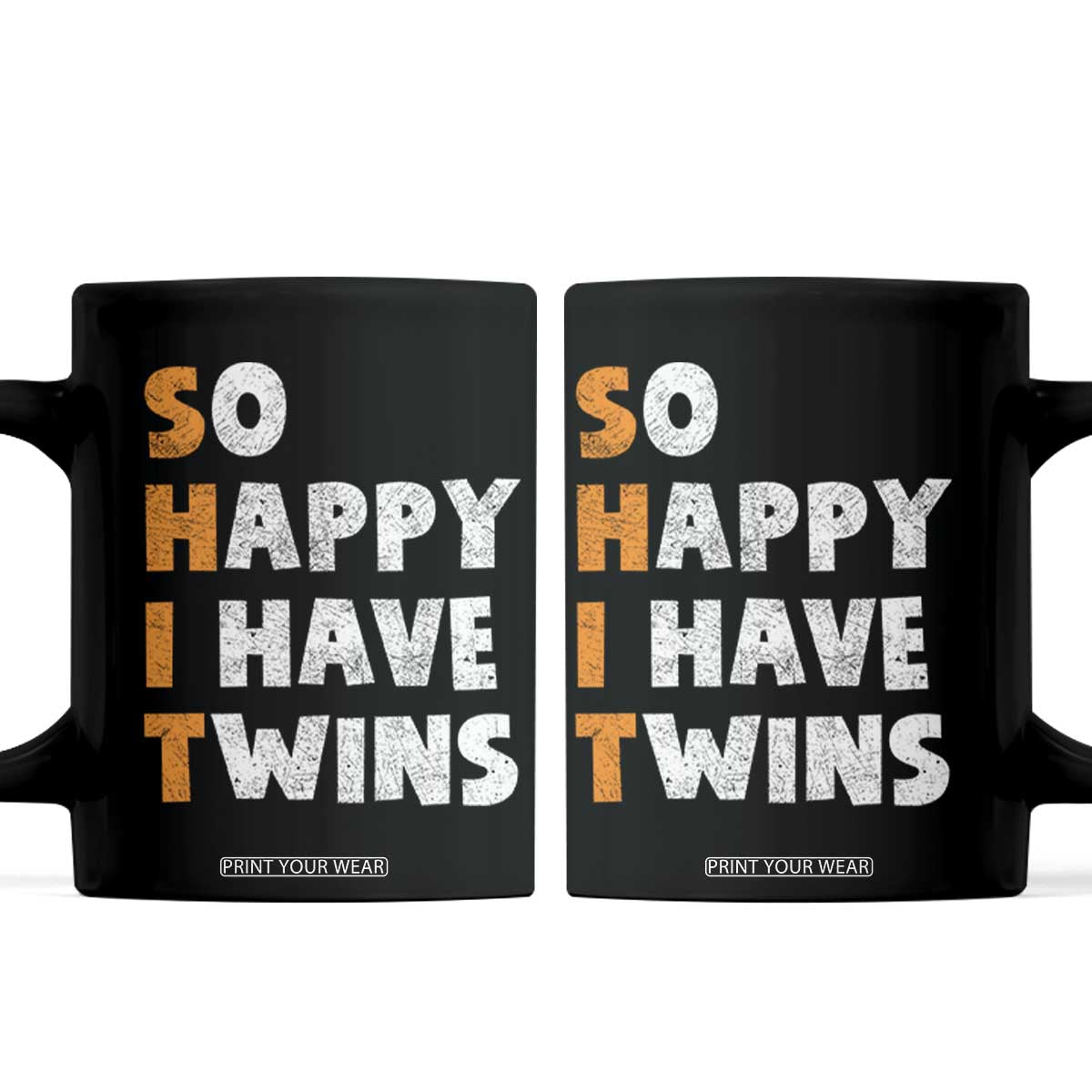 Shit So I Have Twins Coffee Mug Funny Twin Dad Twin Mom TS11 Black Print Your Wear