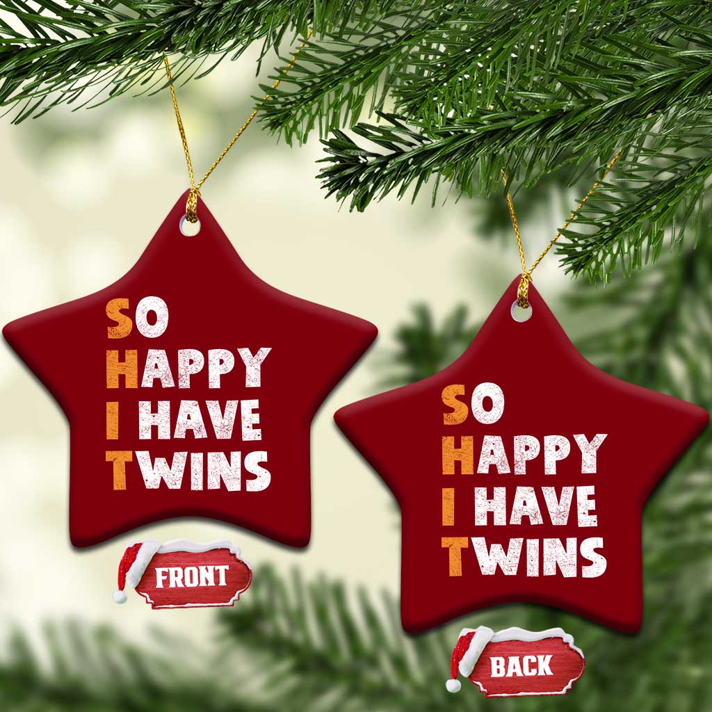 Shit So I Have Twins Ceramic Ornament Funny Twin Dad Twin Mom TS11 Print Your Wear