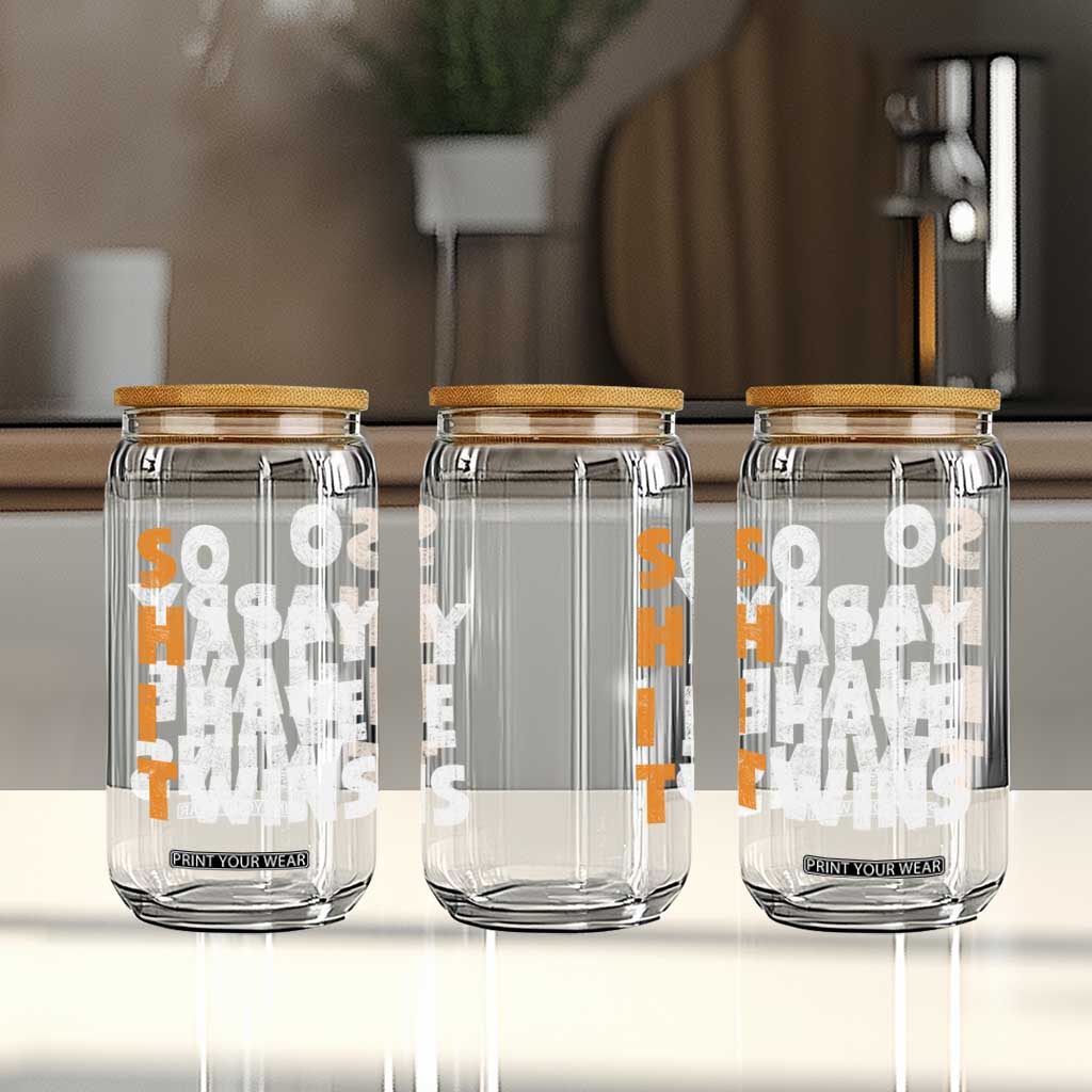 Shit So I Have Twins Glass Can Funny Twin Dad Twin Mom TS11 Print Your Wear