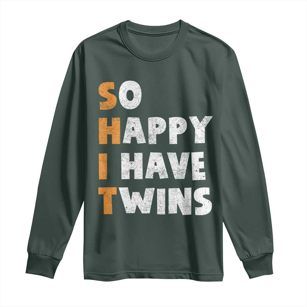 Shit So I Have Twins Long Sleeve Shirt Funny Twin Dad Twin Mom TS11 Dark Forest Green Print Your Wear