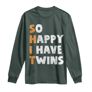Shit So I Have Twins Long Sleeve Shirt Funny Twin Dad Twin Mom TS11 Dark Forest Green Print Your Wear
