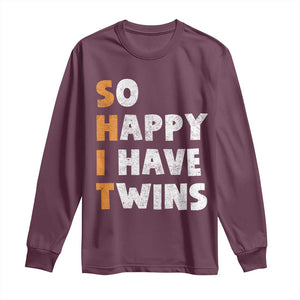 Shit So I Have Twins Long Sleeve Shirt Funny Twin Dad Twin Mom TS11 Maroon Print Your Wear