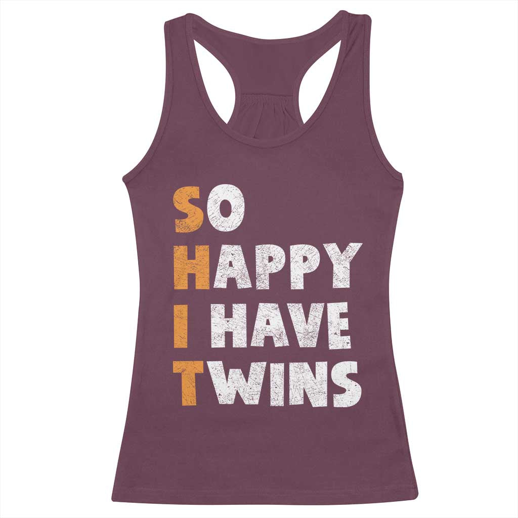 Shit So I Have Twins Racerback Tank Top Funny Twin Dad Twin Mom TS11 Maroon Print Your Wear