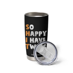 Shit So I Have Twins Tumbler Cup Funny Twin Dad Twin Mom TS11 Print Your Wear