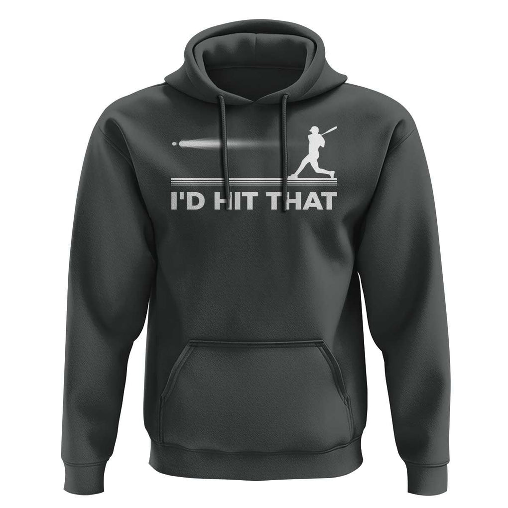 Funny Baseball Hoodie I'd Hit That Sport Player TS11 Dark Heather Print Your Wear