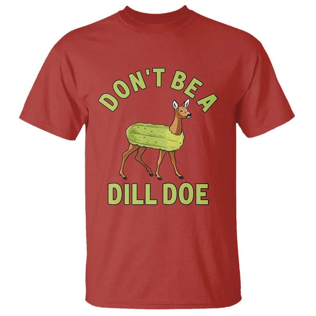 Funny Pickle T Shirt Don't Be A Dill Doe Naughty Reindeer TS11 Red Print Your Wear