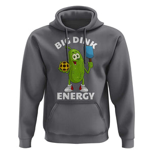 Funny Pickleball Hoodie Big Dink Energy Pickle Ball Dill Lover TS11 Charcoal Print Your Wear