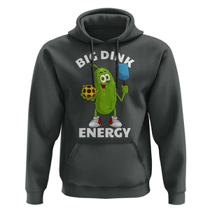 Funny Pickleball Hoodie Big Dink Energy Pickle Ball Dill Lover TS11 Dark Heather Print Your Wear