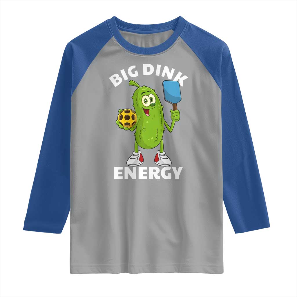 Funny Pickleball Raglan Shirt Big Dink Energy Pickle Ball Dill Lover TS11 Sport Gray Royal Print Your Wear