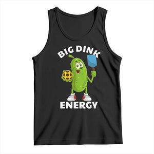 Funny Pickleball Tank Top Big Dink Energy Pickle Ball Dill Lover TS11 Black Print Your Wear