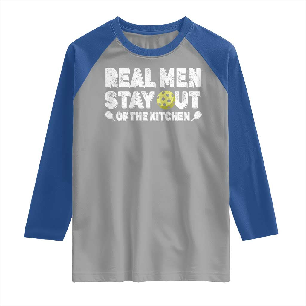 Funny Pickleball Raglan Shirt Real Men Stay Out Of The Kitchen Pickle Ball Sports TS11 Sport Gray Royal Print Your Wear