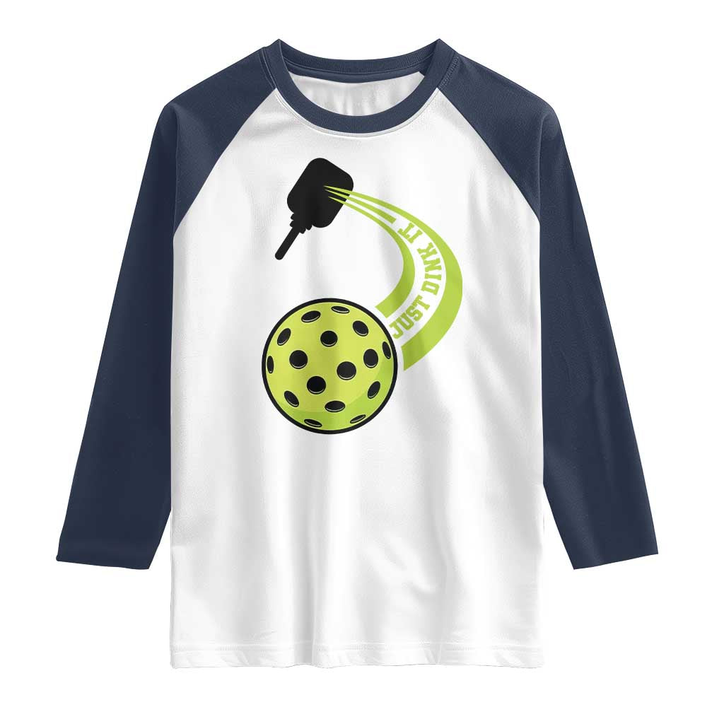 Pickleball Raglan Shirt Just Dink It Pickle Ball Sports TS11 White Navy Print Your Wear