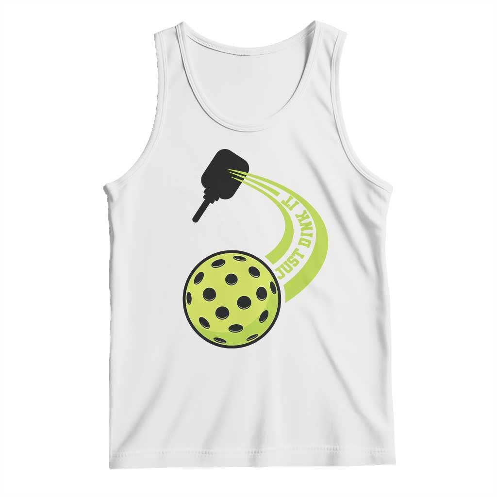 Pickleball Tank Top Just Dink It Pickle Ball Sports TS11 White Print Your Wear