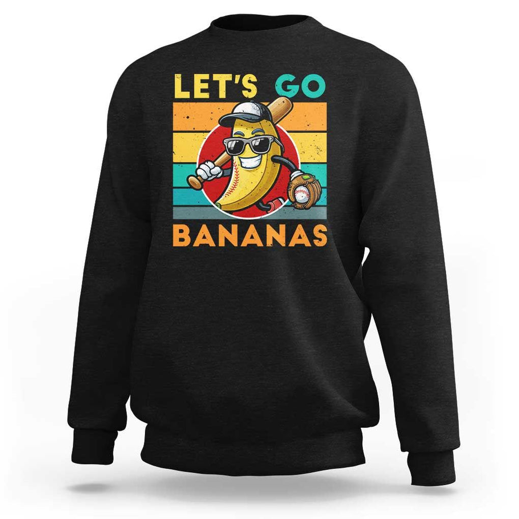 Funny Baseball Sweatshirt Let's Go Bananas Bat Ball Sport TS11 Black Print Your Wear