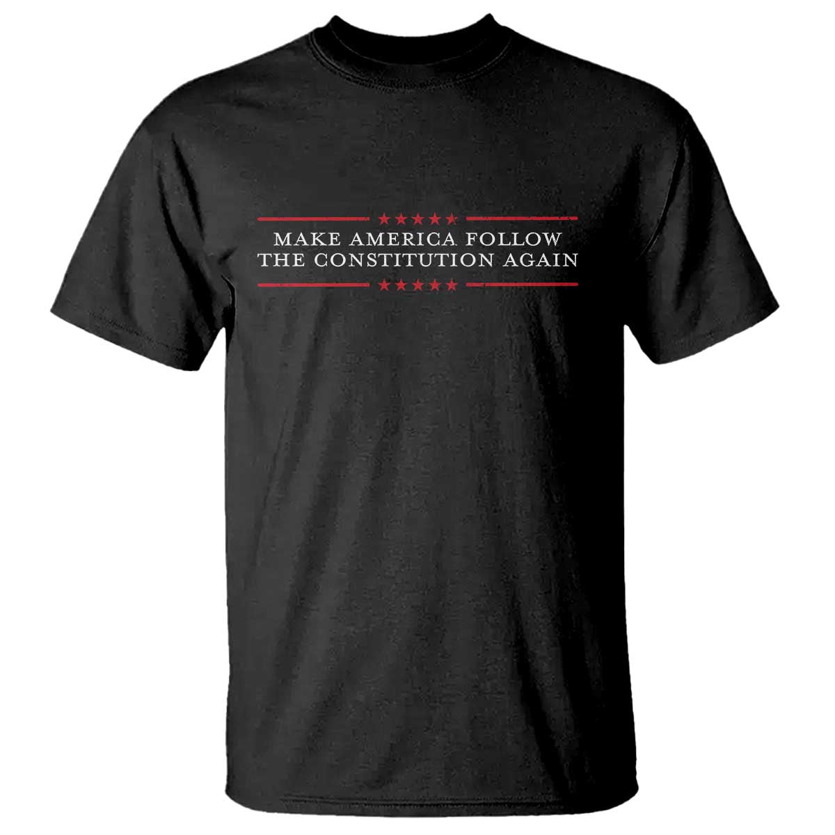 Funny Make America Follow The Constitution Again T Shirt TS11 Black Print Your Wear