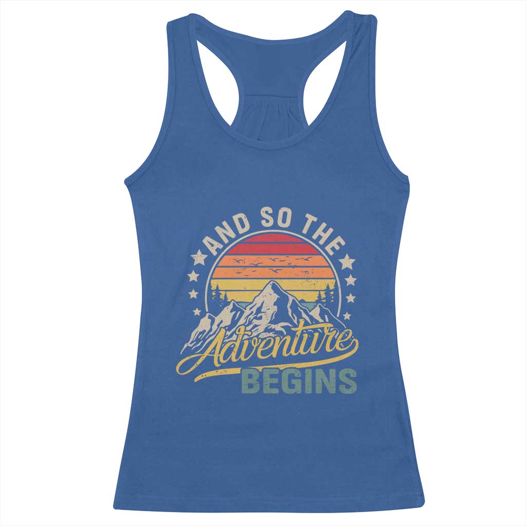 And So The Adventure Begins Racerback Tank Top Camping Hiking Lover TS11 Royal Blue Print Your Wear