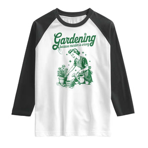 Funny Gardening Because Murder Is Wrong Raglan Shirt Plant Lady TS11 White Black Print Your Wear