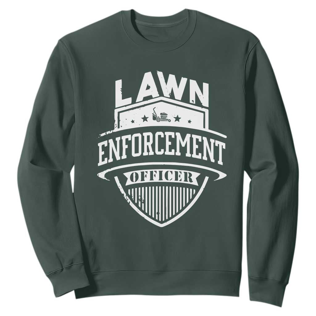 Funny The Lawn Enforcement Officer Sweatshirt Gardening Lawn Mower Father's Day TS11 Dark Forest Green Print Your Wear