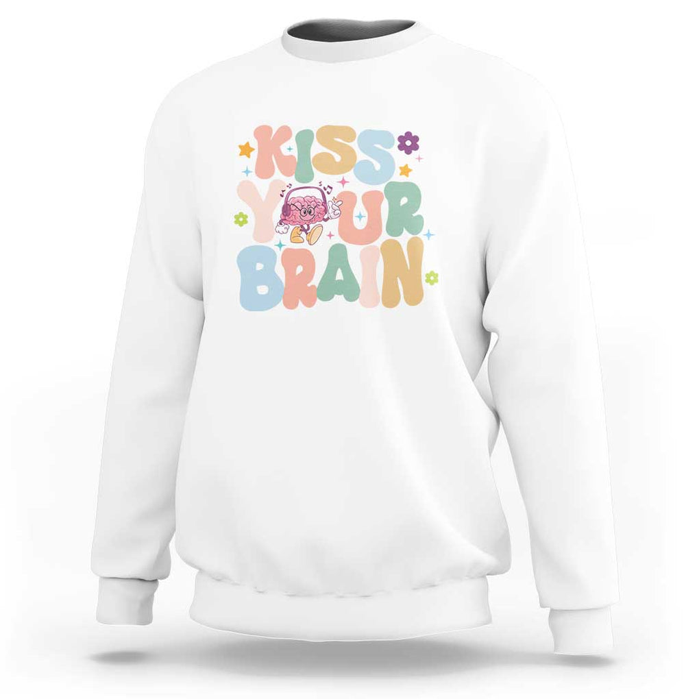 Funny Special Education Teacher Sweatshirt Kiss Your Brain Retro Groove Flower Star TS11 White Print Your Wear