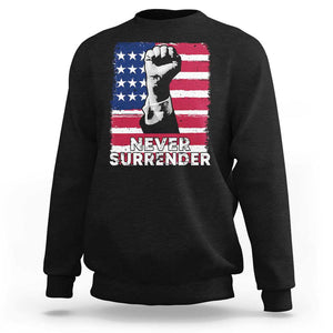 Trump Presient Never Surrender 2024 Sweatshirt US Flag Raised Fist TS11 Black Print Your Wear